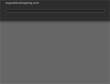 Tablet Screenshot of mypublicshopping.com